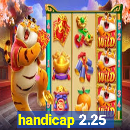 handicap 2.25